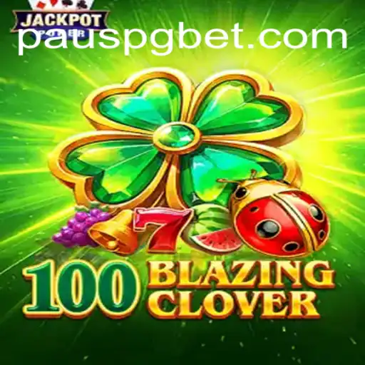 Descubra 100BlazingClover: O Jogo Que Está Dominando O Horizonte De Entretenimento